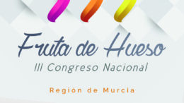III Congreso Nacional de Fruta de Hueso de Murcia